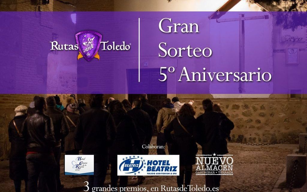 Gran sorteo por el 5º Aniversario de «Rutas de Toledo»