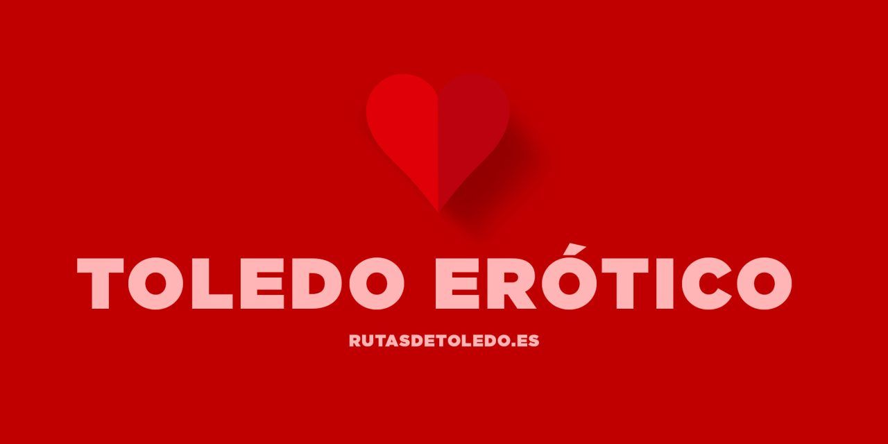 Visitas guiadas y rutas nocturnas para San Valentín y febrero 2024, en Toledo